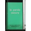 PICCOLO DIZIONARIO ARCHEOLOGICO LE PAROLE OSCURE