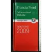 FRANCIA NORD INFORMAZIONI PRATICHE 2009