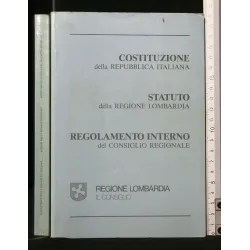 COSTITUZIONE DELLA REPUBBLICA ITALIANA STATUTO DELLA REGIONE
