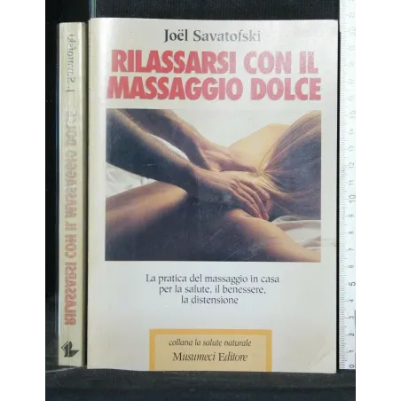 RILASSARSI CON IL MASSAGGIO DOLCE