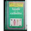 BASTA CON LA CELLULITE