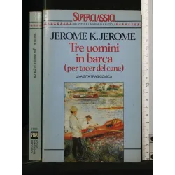 TRE UOMINI IN BARCA (PER TACER DEL CANE)