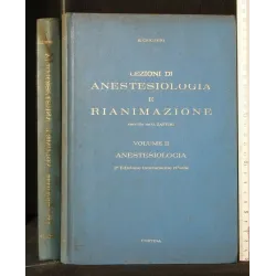LEZIONI DI ANESTESIOLOGIA E RIANIMAZIONE VOL. 2