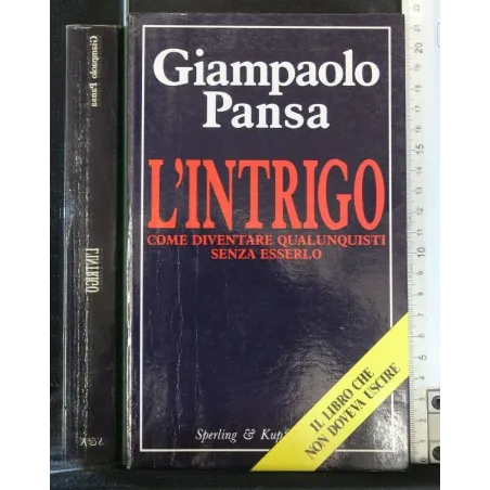 L'INTRIGO COME DIVENTARE QUALUNQUISTI SENZA ESSERLO