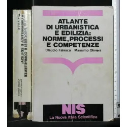 ATLANTE DI URBANISTICA E EDILIZIA: NORME, PROCESSI E COMPETENZE