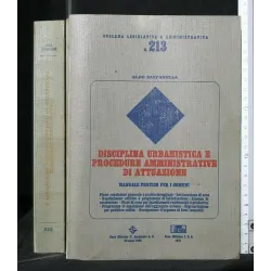 DISCIPLINA URBANISTICA E PROCEDURE AMMINISTRATIVE DI ATTUAZIONE