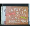 LA FATICA PASSA IO MI NASCONDO