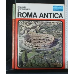 I DOCUMENTARI ITINERARIO ARCHEOLOGICO DI ROMA ANTICA