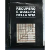 RECUPERO E QUALITA' DELLA VITA