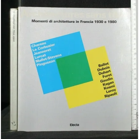ARCHITECTURES SANS TITRE MOMENTI DI ARCHITETTURA IN FRANCIA 1930