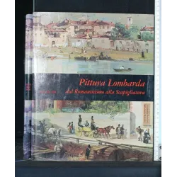 MENSILI D'ARTE PITTURA LOMBARDA DAL ROMANTICISMO ALLA