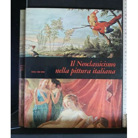 MENSILI D'ARTE IL NEOCLASSICISMO NELLA PITTURA ITALIANA