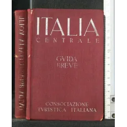 ITALIA CENTRALE GUIDA BREVE