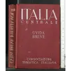 ITALIA CENTRALE GUIDA BREVE