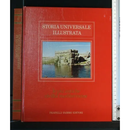 STORIA UNIVERSALE ILLUSTRATA LE PIU' ANTICHE CIVILTA'