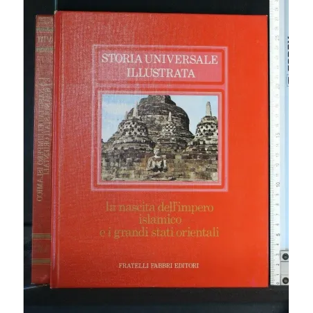 STORIA UNIVERSALE ILLUSTRATA LA NASCITA DELL'IMPERO ISLAMICO E I
