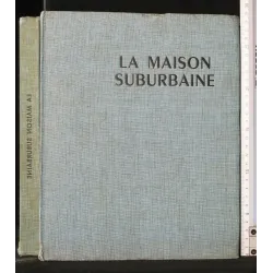 LA MAISON SUBURBAINE