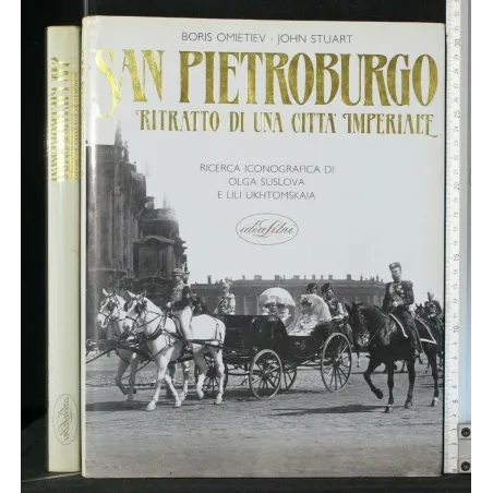 SAN PIETROBURGO RITRATTO DI UNA CITTA' IMPERIALE