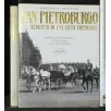 SAN PIETROBURGO RITRATTO DI UNA CITTA' IMPERIALE