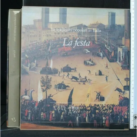 LE TRADIZIONI POPOLARI IN ITALIA LA FESTA
