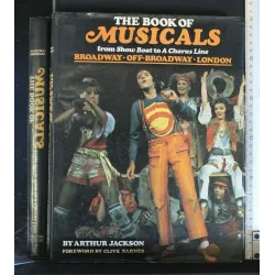 THE BOOK OF MUSICALS FROM SHOW BOAT TO A CHORUS LINE