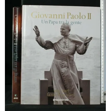 GIOVANNI PAOLO II UN PAPA TRA LA GENTE