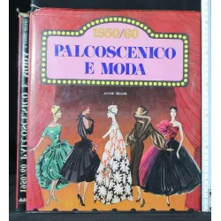 1950/60 PALCOSCENICO E MODA