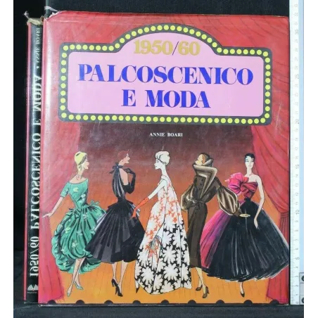 1950/60 PALCOSCENICO E MODA