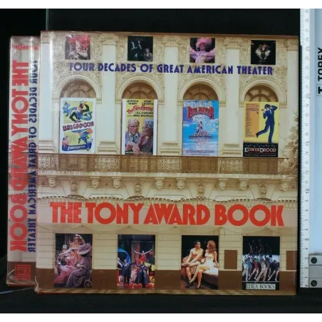 THE TONY AWARD BOOK FOUR DECADES OF GREAT AMERICAN THEATER