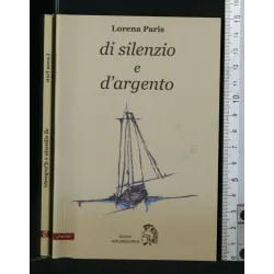 DI SILENZIO E D'ARGENTO
