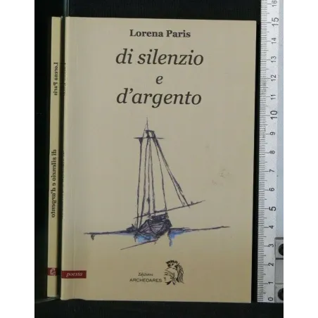 DI SILENZIO E D'ARGENTO