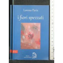I FIORI SPEZZATI