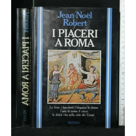 I PIACERI A ROMA