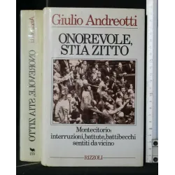 ONOREVOLE, STIA ZITTO MONTECITORIO: INTERRUZIONI, BATTUTE,