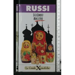 RUSSI SE LI CONOSCI NON LI EVITI