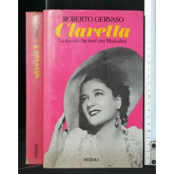 CLARETTA LA DONNA CH EMORI' PER MUSSOLINI