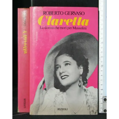 CLARETTA LA DONNA CH EMORI' PER MUSSOLINI