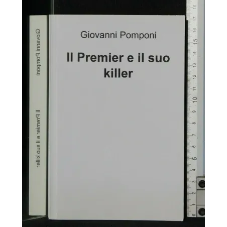 IL PREMIER E IL SUO KILLER. GIOVANNI POMPONI. ILMIOLIBRO. EX