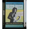 VASCO ROSSI UNA VITA SPERICOLATA