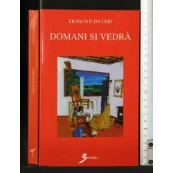 DOMANI SI VEDRA'