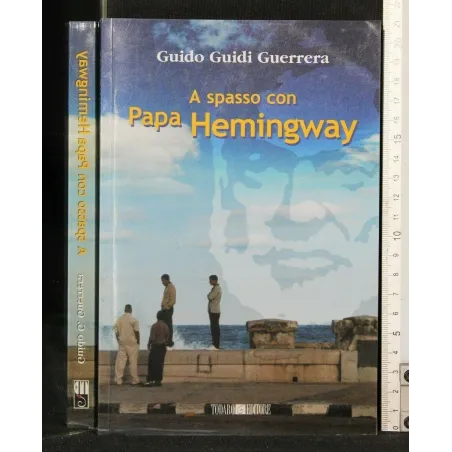 A SPASSO CON PAPA HEMINGWAY