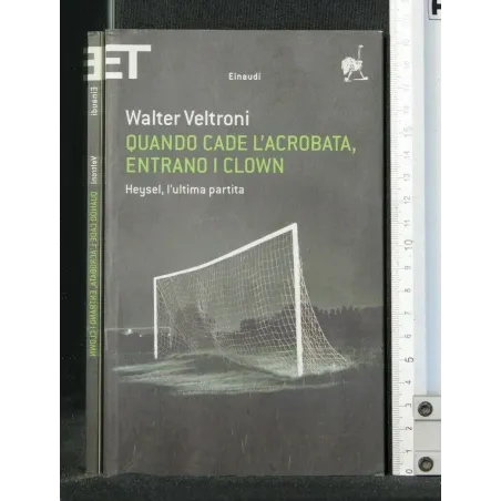 QUANDO CADE L'ACROBATA, ENTRANO I CLOWN