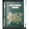 I GRANDI DELLA STORIA ALESSANDRO MAGNO