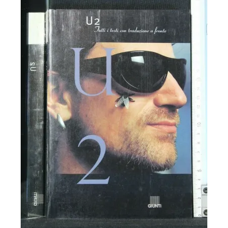 U2 TUTTI I TESTI CON TRADUZIONE A FRONTE