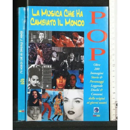 POP LA MUSICA CHE HA CAMBIATO IL MONDO