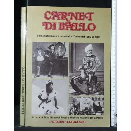 CARNET DI BALLO BALLI, MASCHERATE E CARNEVALI A TORINO DAL 1860