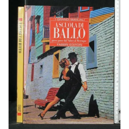 A SCUOLA DI BALLO PASSO PASSO DAL VALZER AL MERENGUE