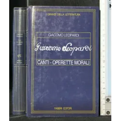 I GRANDI DELLA LETTERATURA CANTI-OPERETTE MORALI