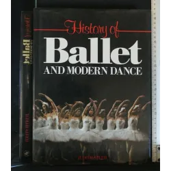 HISTORY OF BALLET AND MODERN DANCE