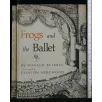 FROGS AND THE BALLET